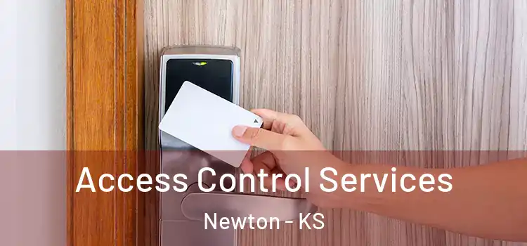 Access Control Services Newton - KS