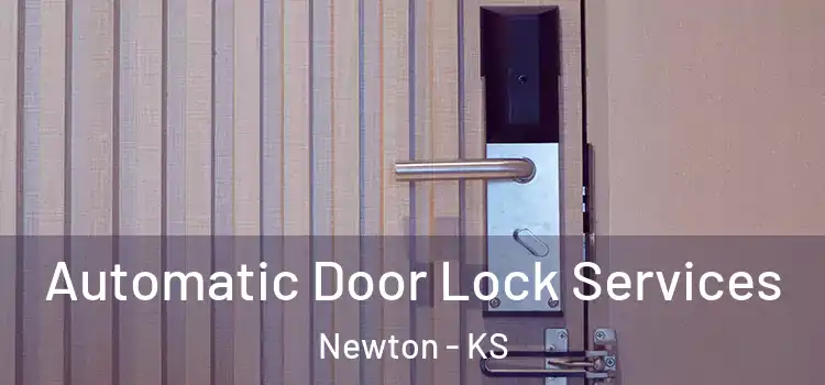 Automatic Door Lock Services Newton - KS